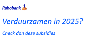 Verduurzamen in 2025? Check dan deze subsidies